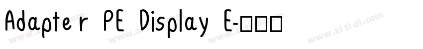 Adapter PE Display E字体转换